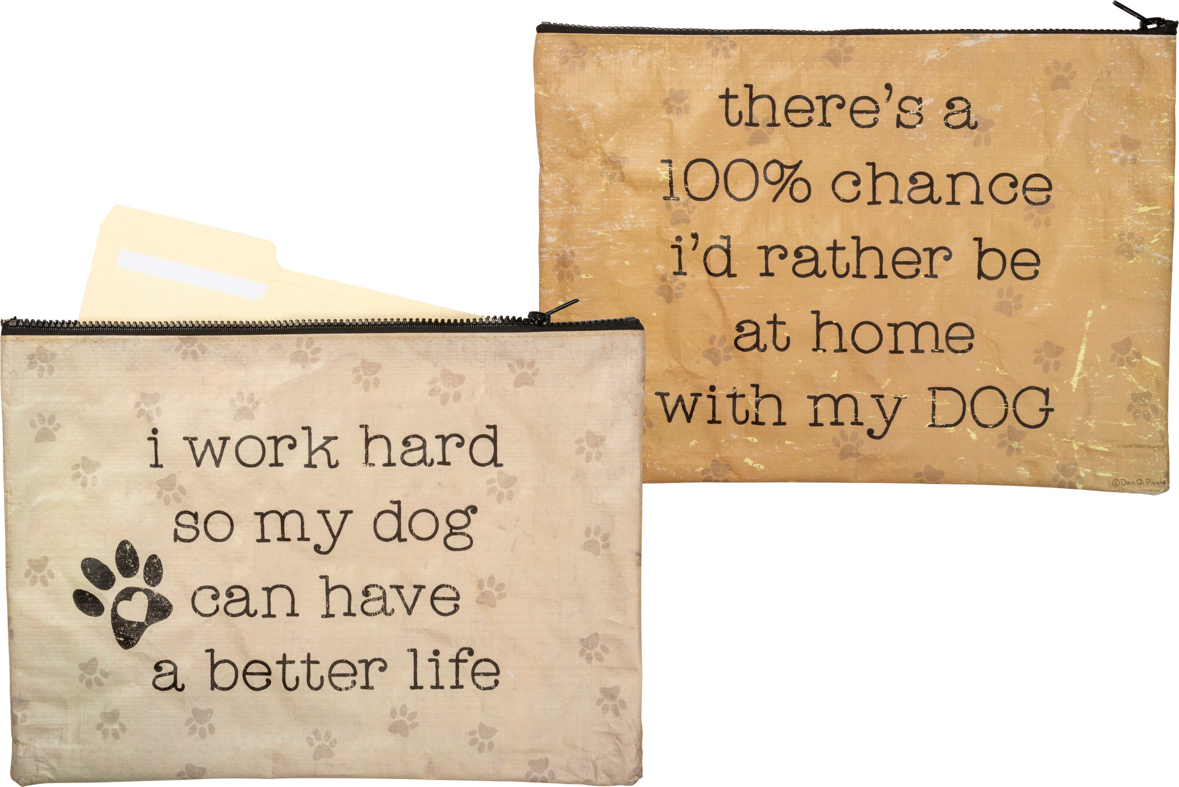 I Work Hard So My Dog Can Have A Better Life Zipper Folder from Primitives by Kathy